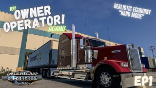 Owner Operator Series | Ep1 | Realistic Playthrough | American Truck Simulator
