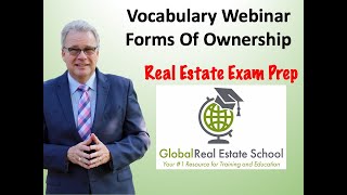 Real Estate Exam Prep - AUDIO ONLY VERSION Vocabulary Webinar, Forms of Ownership