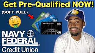 How To Get Pre-Qualified For a Credit Card With Navy Federal (SOFT PULL)