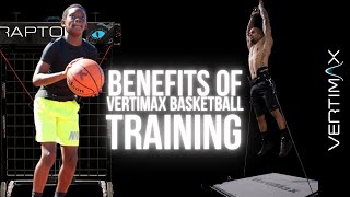 Benefits of VertiMax Basketball Training