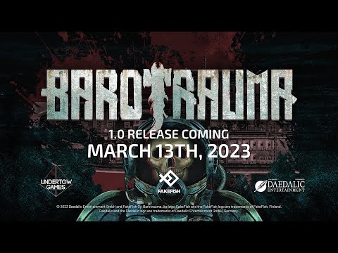Barotrauma: Making Of Barotrauma 1.0 Release coming March 13th!