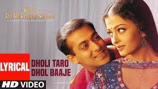 Dholi Taro Dhol Baaje Lyrical | Hum Dil De Chuke Sanam  | Salman Khan, Aishwarya Rai