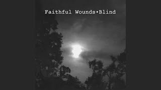 Faithful Wounds | Blind [Official Audio]