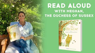 The Bench - Read Aloud with Meghan, The Duchess of Sussex | Brightly Storytime Together