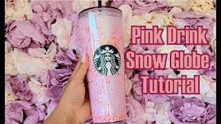 Pink Drink Snowglobe Tumbler tutorial