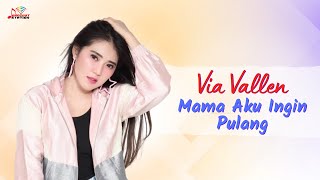 Via Vallen - Mama Aku Ingin Pulang (Official Music Video)