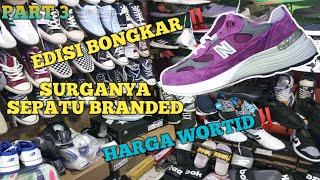 EDISI BONGKAR ‼️SURGANYA SEPATU BRANDED ‼️HARGA WORTID‼️LAPAK BANG ANWAR ☎️0813-8202-8331