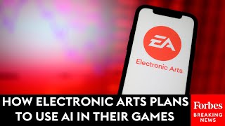 How Electronic Arts Plans To Use AI In Their Games