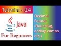 Java Tutorial 14   DecimalFormat Rounding, adding comas, etc