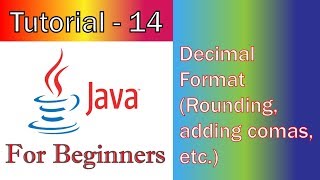 Java Tutorial 14 DecimalFormat Rounding, adding comas, etc