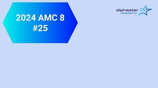 2024 AMC8 #25