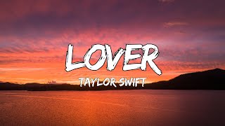 Taylor Swift - Lover (Lyrics)