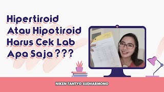 Cek Lab Gangguan Tiroid!!! TSHs, FT4, FT3, dan satu lagi yang sering disepelakan...