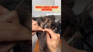 Criss Cross Braid Tutorial 🔥