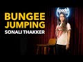 Bungee Jumping | Stand Up Comedy by Sonali Thakker