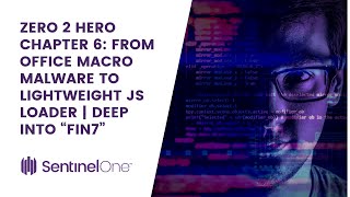 From Zero to Hero, Chapter 6: From Office Macro Malware to Lightweight JS Loader | Deep into “FIN7”