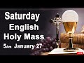 Catholic Mass Today I Daily Holy Mass I Saturday January 27 2024 I English Holy Mass I 5.00 AM