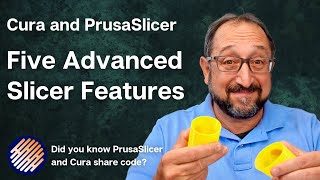 5 Advanced Cura and Prusa Slicer Features You're Not familiar with
