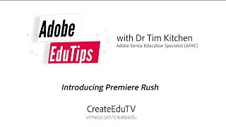 Introduction & Overview | Premiere Rush with Dr. Tim Kitchen