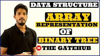 Binary Tree Representation | Array representation of binary tree | Data Structure