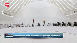 Vice President chairs Cabinet meeting at Expo 2020 Dubai