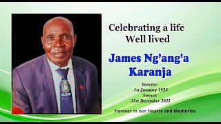 Celebrating the life of James Ng’ang’a Karanja