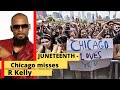 Juneteenth - Chicago misses R Kelly