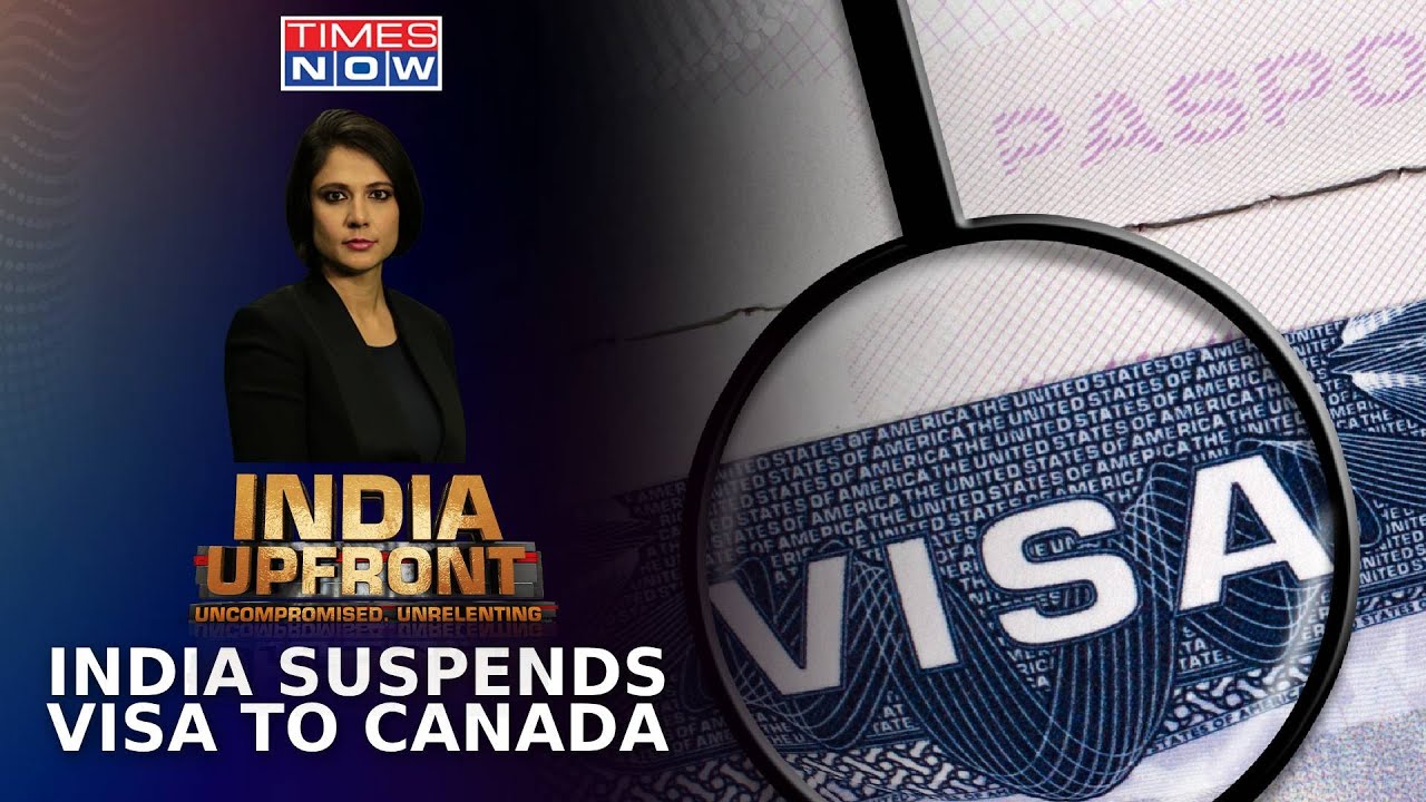 Indian Visas For Canada Suspended | Will Trudeau Get Over His K-Love ...