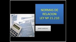 Normas de relación de la Ley N° 21.210