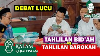 DEBAT LUCU Tahlilan Bid'ah vs Tahlil Barokah | Gus Baha Kajian Tafsir Alquran