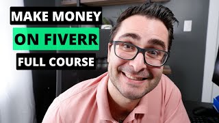 How to Make Money on Fiverr [FREE FIVERR COURSE]