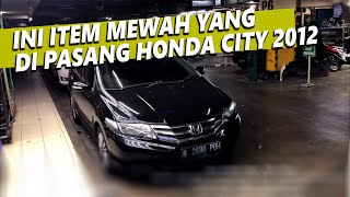 Honda City 2012 Pasang Audio Steering Switch, Kamera Mundur, dan Masih banyak Item MEWAH nya gaes😍