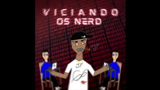 JF66 - Viciando os Nerd (Audio Oficial )