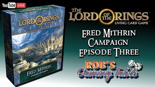 Ered Mithrin Campaign Ep. 3 | The Lord of the Rings: The Card Game