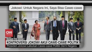 Kontroversi Jokowi Akui Cawe Cawe Politik