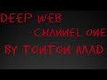 [[CREEPYPASTA FR ]]  (DEEPWEB) channel one (histoire d horreur inedite)