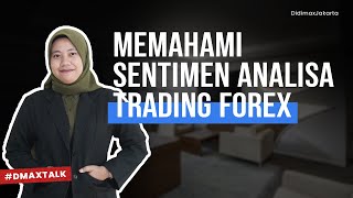 MEMAHAMI SENTIMEN ANALISA DALAM TRADING FOREX with Ms. Nabila || DMAXTALK