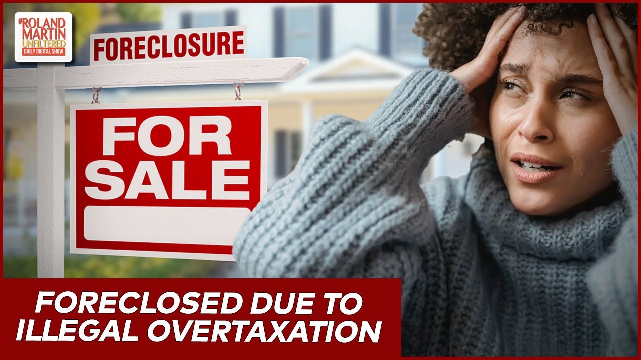 $600M Stolen! 100K Black Homeowners Were Foreclosed Due To Illegal Overtaxation | Roland Martin