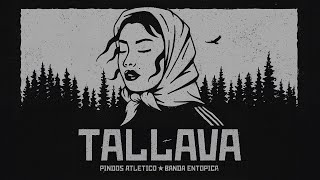 Pindos Atletico x Banda Entopica - Tallava (Official Visualizer)