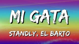 Standly - Mi Gata Ft El Barto (Letra\Lyrics)