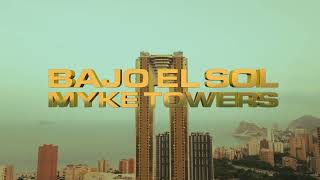 Myke Towers - Bajo El Sol ( Oficial)