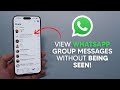 Cara Membaca Pesan Grup WhatsApp Secara Anonim - Tidak Ada yang Tahu Anda Membacanya!