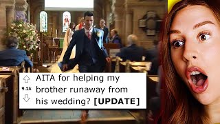 AITA for helping my Brother runaway from his wedding? - REACTION
