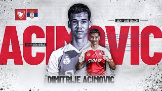 Dimitrije ACIMOVIC ● CB ● HIGHLIGHTS / ANALYSIS ● 2024/25