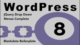 Wordpress Tutorial 8. Theme Dev: Complete jQuery For Multiple Drop Down MENUS