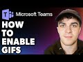 How to Enable Gifs on Microsoft Teams (Full 2024 Guide)