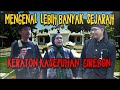 MISTERIA - MENGENAL LEBIH BANYAK SEJARAH KERATON KASEPUHAN CIREBON