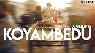 KOYAMBEDU Vegetable Market | A GLIMPSE | RPSVISION