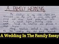 A Family Wedding Essay In English | Paragraph On A  Family Wedding | A Wedding In The Family Essay