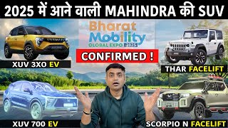 2025 में आने वाली Mahindra की SUV | Thar 3 Door \u0026 Scorpio N Facelift Coming ? | 3XO Ev | XEV 7E